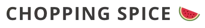 ChoppingSpïce